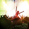 Voices Only 2014, Vol. 1