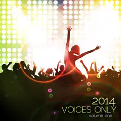Voices Only 2014, Vol. 1 by Various Artists album reviews, ratings, credits