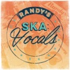 Randy's Ska Vocals