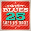 Sweet Blues - 25 Rare Blues Tracks