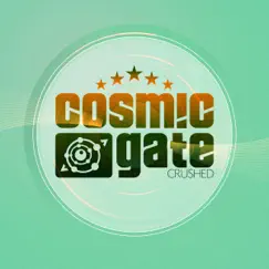 Crushed (Remixes) - EP by Cosmic Gate album reviews, ratings, credits