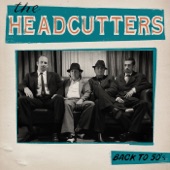 The Headcutters - Nobody But You