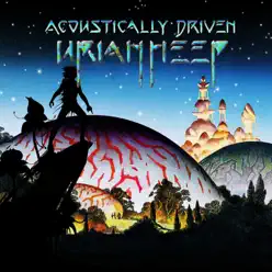 Acoustically Driven - Uriah Heep