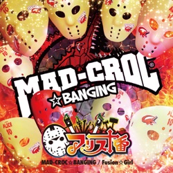 MAD-CROC☆BANGING