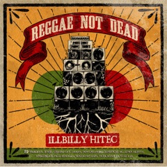 Reggae Not Dead (feat. Longfingah & Cheshire Cat)
