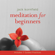 Jack Kornfield - Meditation for Beginners (Unabridged)
