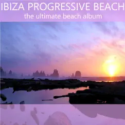 Ibiza Progressive Beach - The Ultimate Beach Album by Various Artists album reviews, ratings, credits