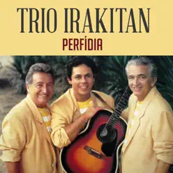 Perfídia - Single - Trio Irakitan