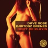 Don't Be Playin - Single, 2013