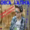 Stream & download Chica Latina (Extended Version) - Single