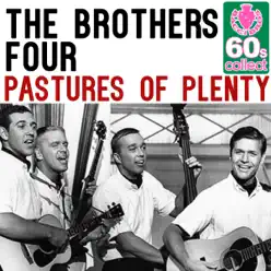 Pastures of Plenty (Remastered) - Single - The Brothers Four Pastures of Plenty (Remastered) - Single - The Brothers Four