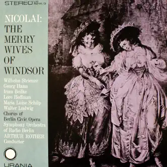 Nicolai: The Merry Wives of Windsor by Wilhelm Strienze, Georg Hann, Irma Beilke, Lore Hoffman, Maria Luise Schilp, Walter Ludwig, Chorus of Berlin Civic Opera, Berlin Radio Symphony Orchestra & Arthur Rother album reviews, ratings, credits