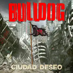 Ciudad Deseo - Bulldog