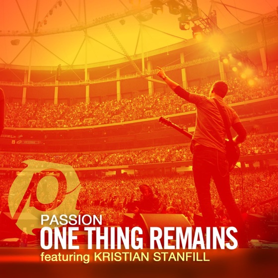 Cover artwork for One Thing Remains (feat. Kristian Stanfill)