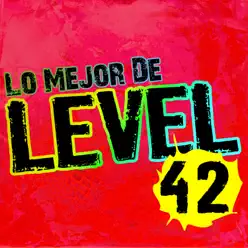 Lo Mejor de Level 42 - Level 42