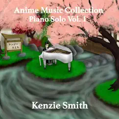 Anime Music Collection Piano Solo Vol.1 by Kenzie Smith Piano album reviews, ratings, credits