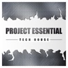 Project Essential Tech House