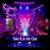 Stream & download Take It to the Club - Single