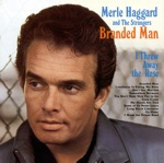 Merle Haggard And The Strangers - Branded Man