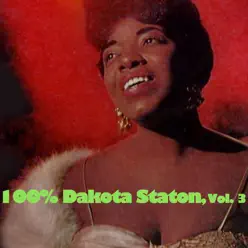 100% Dakota Staton, Vol. 3 - Dakota Staton 100% Dakota Staton, Vol. 3 - Dakota Staton