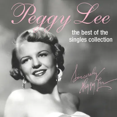 Best of the Peggy Lee Singles Collection - Peggy Lee
