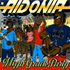 High Grade Party - EP - Aidonia