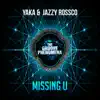 Missing U - Single album lyrics, reviews, download