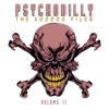 Psychobilly: The Voodoo Files, Vol. 11