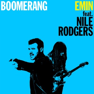 EMIN - Boomerang (feat. Nile Rodgers) - 排舞 音乐