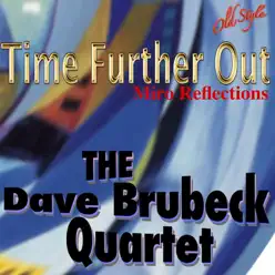 Time Further Out (Miro Reflections) - The Dave Brubeck Quartet Time Further Out (Miro Reflections) - The Dave Brubeck Quartet
