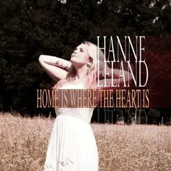 Home Is Where the Heart Is - Single - Hanne Leland Home Is Where the Heart Is - Single - Hanne Leland