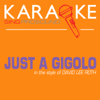 Just a Gigolo (In the Style of David Lee Roth) [Karaoke with Background Vocal] - ProSound Karaoke Band