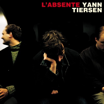 L'absente - Yann Tiersen