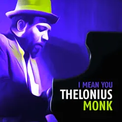 I Mean You - Thelonious Monk