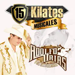 15 Kilates Musicales - Adolfo Urias