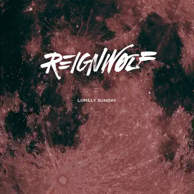 Lonely Sunday - Single - Reignwolf