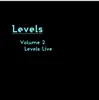 Levels, Vol. 2 (Levels Live) album lyrics, reviews, download