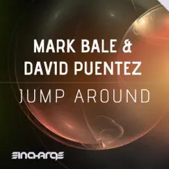 Jump Around - Single by Mark Bale & David Puentez album reviews, ratings, credits