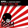 They Call Me (Ondagroove Remix) [feat. Josephine Sweett] song lyrics