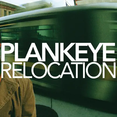 Relocation - Plankeye