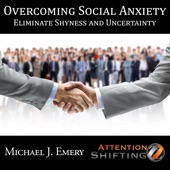 Overcoming Social Anxiety - Learn How to Be More Social and Avoid Approach Anxiety artwork