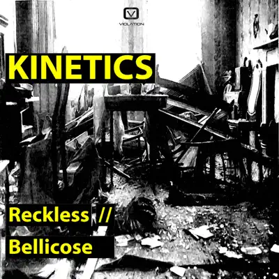Reckless / Bellicose - Single - Kinetics