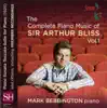 The Complete Piano Music of Sir Arthur Bliss, Vol. 1 album lyrics, reviews, download