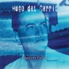 Grandes Exitos: Hugo Del Carrill