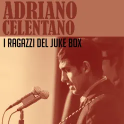 I ragazzi del juke box - Single - Adriano Celentano I ragazzi del juke box - Single - Adriano Celentano