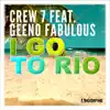 Stream & download I Go to Rio (feat. Geeno Fabulous) - EP