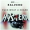 Fuck What U Heard - Ralvero lyrics