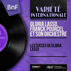 Les succès de Gloria Lasso (Mono version) - Franck Pourcel Les succès de Gloria Lasso (Mono version) - Franck Pourcel