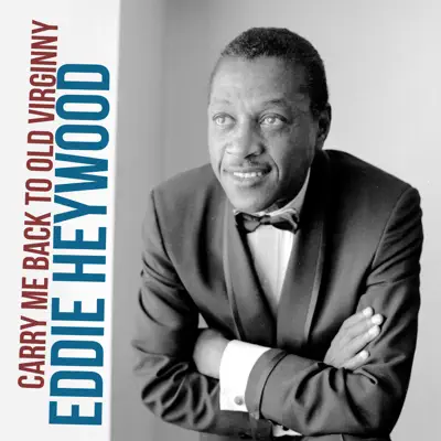 Carry Me Back to Old Virginny - Single - Eddie Heywood