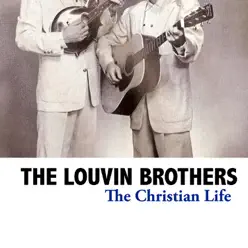 The Christian Life - The Louvin Brothers